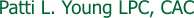 Patti L. Young, LPC, CAC